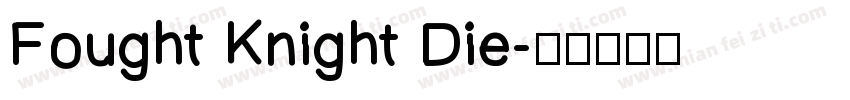 Fought Knight Die字体转换